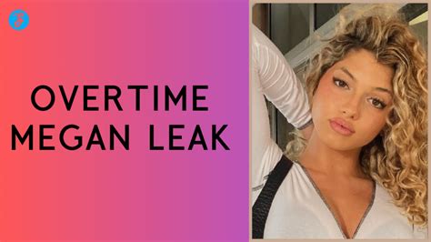 overtime leak|Overtime Megan